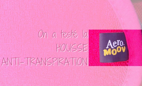 On a testé la housse anti-transpiration pour bébé AeroMoov d'AeroSleep