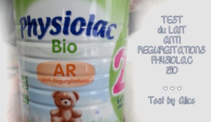 Alice a testé le lait Physiolac Anti-Régurgitations BIO !